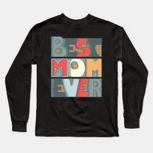 Best Mom Ever Long Sleeve T-Shirt